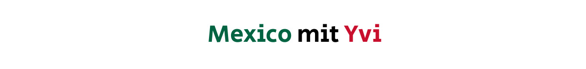 Mexico mit Yvi - Mexiko Bloq